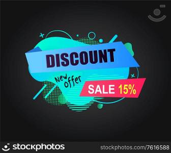 Discount of shop vector, new offer 15 percent off, big sale of markets isolated banner with stripe and percentage, clearance proposition great deal. Discount New Offer Sale 15 Percents Off Banner