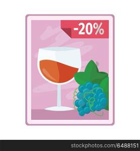 Discount on Alcohol Concept Vector In Flat Design.. Discount on alcohol concept vector. Flat style. Poster with glass of wine, grape and interest discounts illustration for beverages concepts, grocery store ad, infograqphic element. Isolated on white.