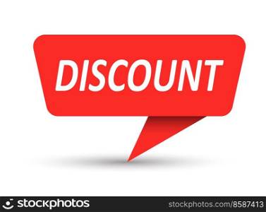 DISCOUNT. Vector banner, pointer, sticker, label or speech bubble. Template for websites, applications and creative ideas. Vector design