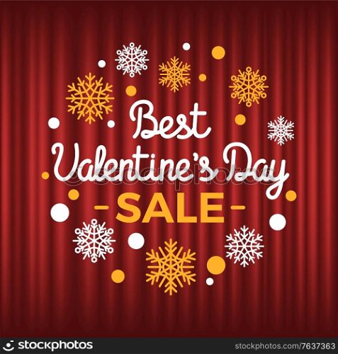 Discounts on holiday of st valentines day vector, promotion and clearance. Sale and propositions snowflakes bokeh selling goods advertisement red curtain. Best Valentines Day Sale and Discounts Holiday