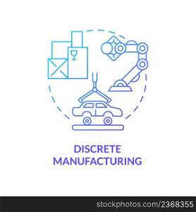 Discrete manufacturing blue gradient concept icon. Production line. Type of manufacturing processes abstract idea thin line illustration. Isolated outline drawing. Myriad Pro-Bold font used. Discrete manufacturing blue gradient concept icon