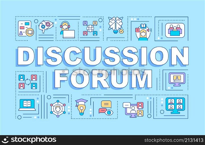 Discussion forum word concepts blue banner. Elearning. Infographics with linear icons on background. Isolated typography. Vector color illustration with text. Arial-Black font used. Discussion forum word concepts blue banner