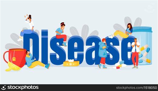 Disease word concepts flat color vector banner. Healthcare treatment. Pharmaceutical aid for illness. Isolated typography with tiny cartoon characters. Sickness creative illustration isolated on white