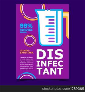 Disinfectant Creative Advertising Poster Vector. Measuring Cup For Disinfectant Removes Germs Liquid, Laundry Sanitizer. Washing And Cleaning Service Concept Template Stylish Color Illustration. Disinfectant Creative Advertising Poster Vector