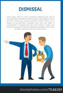 Dismissal of worker vector poster. Boss in suit and mustaches dismissing employee with box full of personal things. Executive manager and bad executor. Dismissal of Worker Vector Poster. Boss in Suit