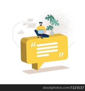 Distant Work and Education Mailing Flat Vector Concept. Man with Laptop Sitting on Speak Bubble Sigh, Chatting Online, Messaging in Social Network, Communicating with Friends in Internet Illustration