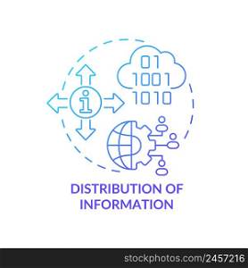 Distribution of information blue gradient concept icon. Purpose of information sector abstract idea thin line illustration. Technology. Isolated outline drawing. Myriad Pro-Bold font used. Distribution of information blue gradient concept icon