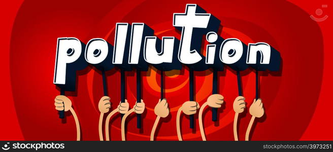 Diverse hands holding letters of the alphabet created the word Pollution. Vector illustration.