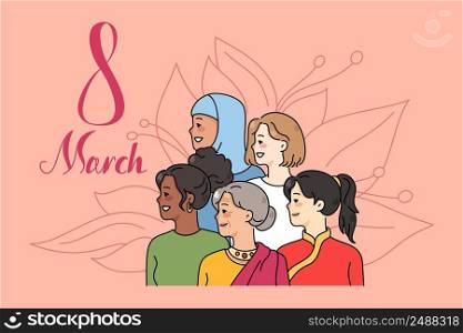 Diverse women look aside celebrate international women day. Multicultural females on 8 march celebration. Woman rights concept. Equality and feminism. Vector illustration. . Diverse women celebrate international women day