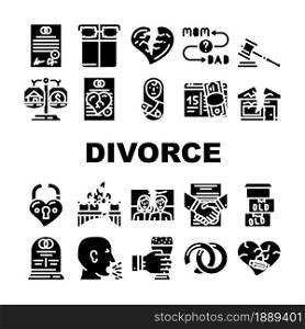 Divorce Couple Canceling Marriage Icons Set Vector. Family Problem Divorce And Payment Alimony, Broken Love Padlock And Crashed House, Property Division Glyph Pictograms Black Illustrations. Divorce Couple Canceling Marriage Icons Set Vector