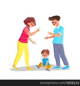 Divorce Parent And Family Conflict Problem Vector. Father With Mother Screaming And Son Crying, Divorce Parent And Destroy Relation. Characters Adult Arguing And Kid Despair Flat Cartoon Illustration. Divorce Parent And Family Conflict Problem Vector