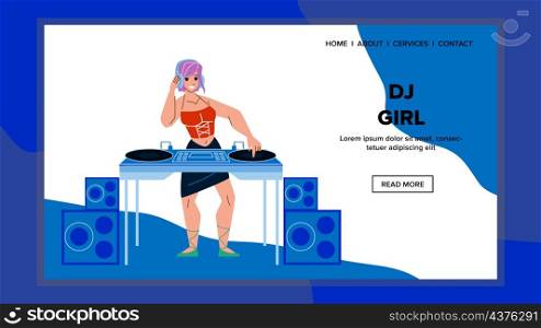 Dj Girl Mixing Music On Disco Turntable Vector. Young Dj Girl Playing Techno Sound And Turn Vinyl On Electronic Mixer. Character Woman Deejay On Festival Event Web Flat Cartoon Illustration. Dj Girl Mixing Music On Disco Turntable Vector