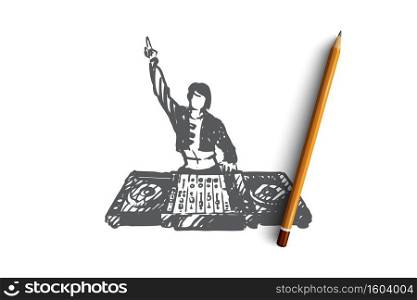DJ, music, club, disco, party concept. Hand drawn DJ in nightclub concept sketch. Isolated vector illustration.. DJ, music, club, disco, party concept. Hand drawn isolated vector.
