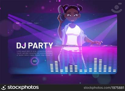 Dj party cartoon landing page, african girl disc jockey with headphones wear modern clothes and hairstyle playing music at console during dance festival or musical club battle, Vector web banner. Dj party cartoon landing page, girl disc jockey