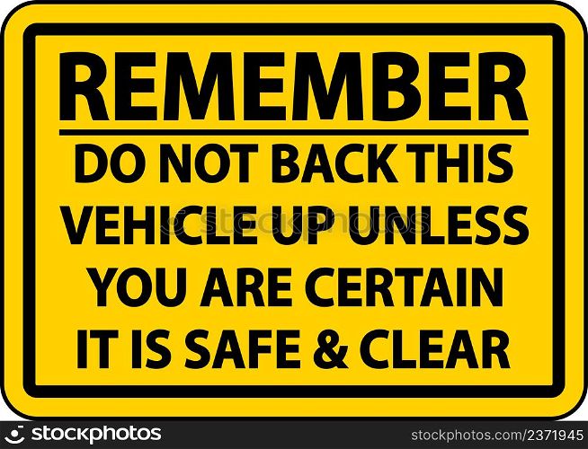 Do Not Back Up Unless Clear Label Sign On White Background