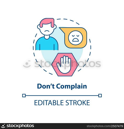 Do not complain concept icon. Ignore gossips. Basic etiquette rule abstract idea thin line illustration. Isolated outline drawing. Editable stroke. Arial, Myriad Pro-Bold fonts used. Do not complain concept icon