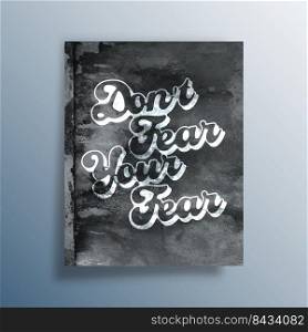 Do Not Fear Your Fear typography for interior posters, wallpaper, wall art, or other printing products. Vector illustration.. Do Not Fear Your Fear typography for interior posters, wallpaper, wall art, or other printing products. Vector illustration