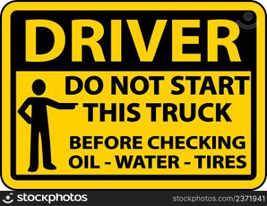 Do Not Start Truck Checklist Label Sign On White Background