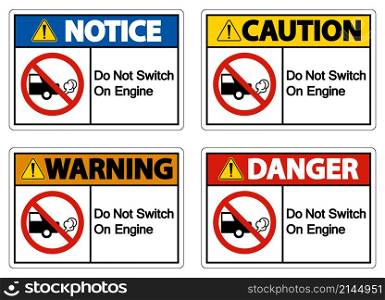 Do Not Switch On Engine Sign On White Background