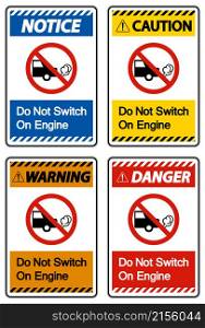 Do Not Switch On Engine Sign On White Background