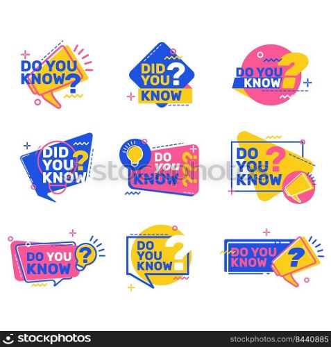 Do you know questions set. Colorful speech bubbles with megaphones, idea bulbs and text. Vector illustrations for marketing, sale, buying concept