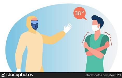Doctor in protective suit helping man with fever. High body temperature flat vector illustration. Illness symptoms, infected patient concept for banner, website design or landing web page