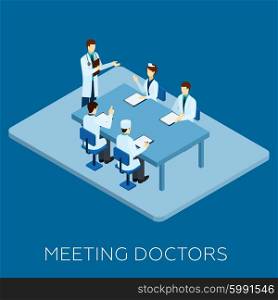 Doctor meeting concept with isometric medical personnel at table vector illustration. Doctor Meeting Concept