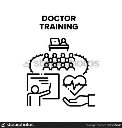 Doctor Training Vector Icon Concept. Advanced Doctor Training And Conference, Medicine Presentation Of Discovery And Researchment. Medical Education And Studying Black Illustration. Doctor Training Vector Concept Black Illustration