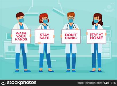 Doctors holding banners stay safe. Doctor in mask hold advices wash hands and stay at home, healthcare message signage, vector illustration. Doctors holding banners with text stay safe