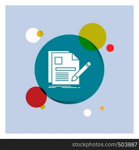 document, file, page, pen, Resume White Glyph Icon colorful Circle Background. Vector EPS10 Abstract Template background