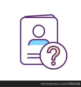 Documents absence RGB color icon. Missing passport and driver license. False personality. Sign of freedom deprivation and coercion. Isolated vector illustration. Simple filled line drawing. Documents absence RGB color icon