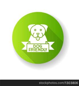 Dog friendly area green flat design long shadow glyph icon. Puppy permitted zone mark. Domestic animals allowed territory, grooming, pets welcome institution sign. Silhouette RGB color illustration