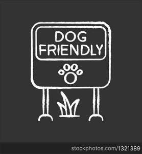 Dog friendly place chalk white icon on black background. Doggy allowed park and square mark. Domestic puppies permitted territory, lawn and garden sign. Isolated vector chalkboard illustration