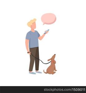 Dog owner flat color vector faceless character. Man with pet on leash. Guy with phone in hand. Person with speech bubble isolated cartoon illustration for web graphic design and animation
