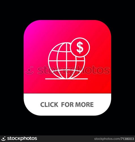 Dollar, Global, Business, Globe, International Mobile App Button. Android and IOS Line Version