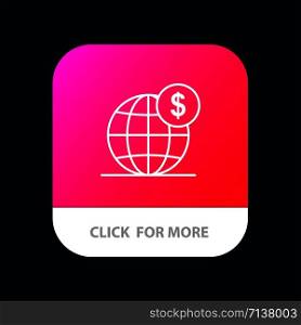 Dollar, Global, Business, Globe, International Mobile App Button. Android and IOS Line Version