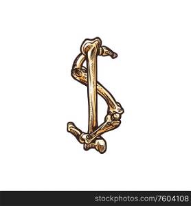 Dollar made of bones isolated money symbol. Vector Halloween font typography, currency sign. Typography font bones isolated dollar money sign
