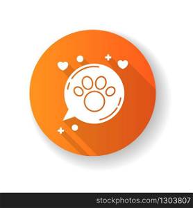 Domestic animals friendly areas orange flat design long shadow glyph icon. Doggy and kitty welcome, pets allowed zone, paw print in speech bubble. Silhouette RGB color illustration
