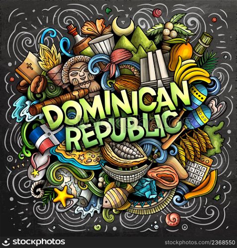 Dominican Republic hand drawn cartoon doodle illustration. Funny Chalkboard Dominicanian design. Creative vector background. Handwritten text with North American Country elements and objects. Colorful composition. Dominican Republic hand drawn cartoon doodle illustration. Funny local design.