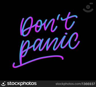 DON&rsquo;T PANIC. DO NOT PANIC. MENTAL HEALTH. VECTOR HAND LETTERING. DON&rsquo;T PANIC. DO NOT PANIC. MENTAL HEALTH. VECTOR HAND LETTERING TYPOGRAPHY