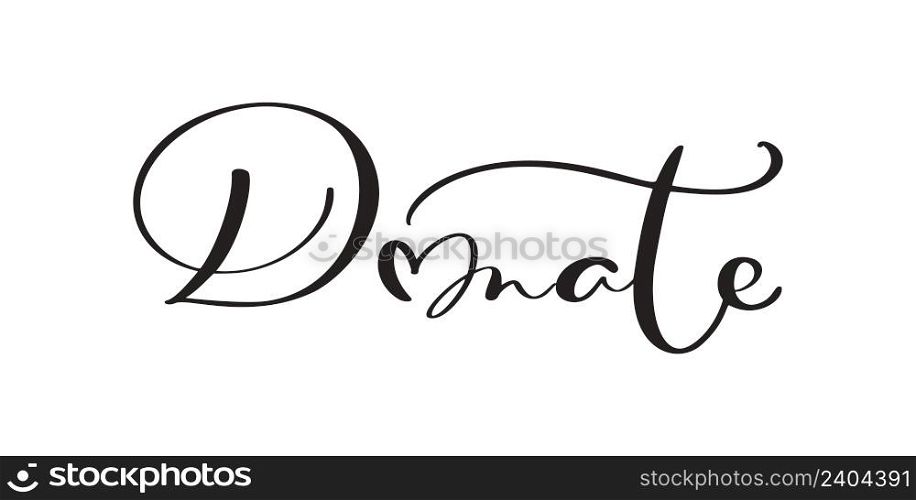 Donate calligraphy vector quote design for charity event or project banner. Letter O in form of heart. Help for Ukraine. Stop War.. Donate calligraphy vector quote design for charity event or project banner. Letter O in form of heart. Help for Ukraine. Stop War