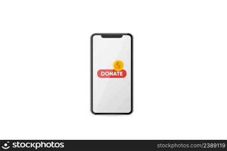 Donate online concept. Smartphone with gold coin and button on smartphone screen. Vector illustration. Donate online concept. Smartphone with gold coin and button on smartphone screen.