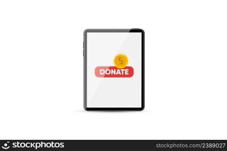 Donate online concept. Smartphone with gold coin and button on Tablet screen. Vector illustration. Donate online concept. Smartphone with gold coin and button on Tablet screen.