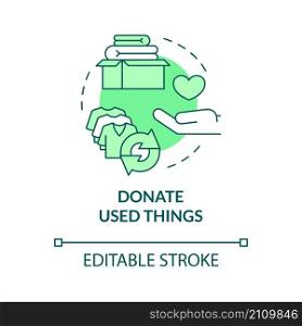 Donate used things green concept icon. Reuse clothes. Minimize waste abstract idea thin line illustration. Isolated outline drawing. Editable stroke. Roboto-Medium, Myriad Pro-Bold fonts used. Donate used things green concept icon