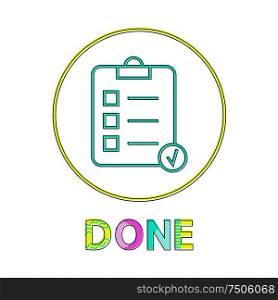 Done list of things to do. Checklist with places for putting confirmation mark. Paper page with text on clipboard isolated on vector illustration. Done List of Things to Do Vector Illustration