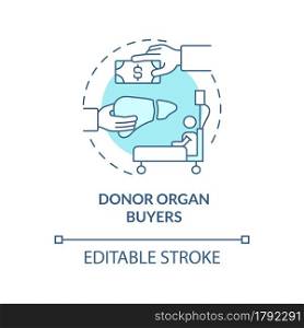Donor organ buyers blue concept icon. Illegal organ purchase abstract idea thin line illustration. Transplantation witjout persons will. Vector isolated outline color drawing. Editable stroke. Donor organ buyers blue concept icon