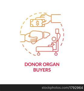 Donor organ buyers red concept icon. Backstreet organ purchase abstract idea thin line illustration. Surgery against willingness. Illegal donor market. Vector isolated outline color drawing. Donor organ buyers red concept icon
