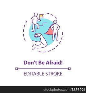 Dont be afraid concept icon. Overcoming fear, stress management idea thin line illustration. Self confidence, resolve and determination. Vector isolated outline RGB color drawing. Editable stroke. Dont be afraid concept icon