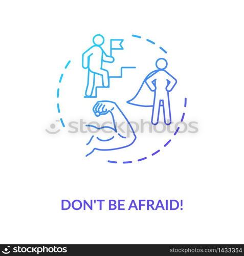 Dont be afraid concept icon. Overcoming fear, stress management idea thin line illustration. Self assurance, resolve and determination. Vector isolated outline RGB color drawing. Dont be afraid concept icon