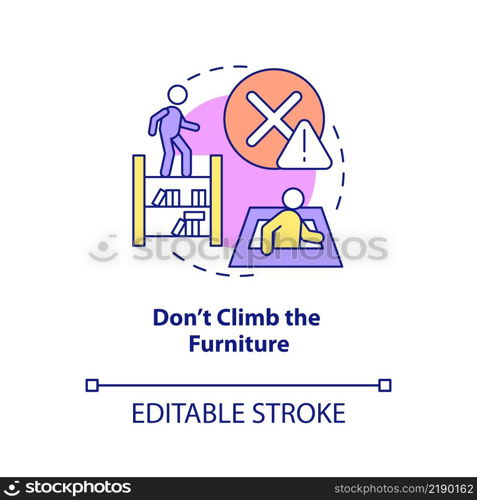 Dont climb furniture concept icon. Escape room safety precaution abstract idea thin line illustration. Being respect. Isolated outline drawing. Editable stroke. Arial, Myriad Pro-Bold fonts used. Dont climb furniture concept icon